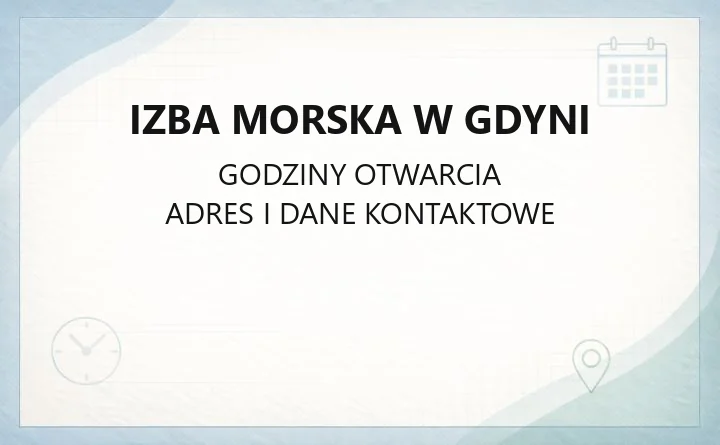 Izba Morska w Gdyni - kontakt, opłaty i zasady postępowania