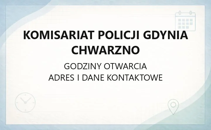 Komisariat Policji Gdynia Chwarzno - kontakt, adres i numer alarmowy