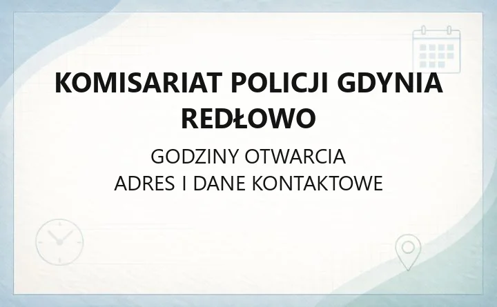 Komisariat Policji Gdynia Redłowo - kontakt, zgłaszanie przestępstw, dzielnicowi