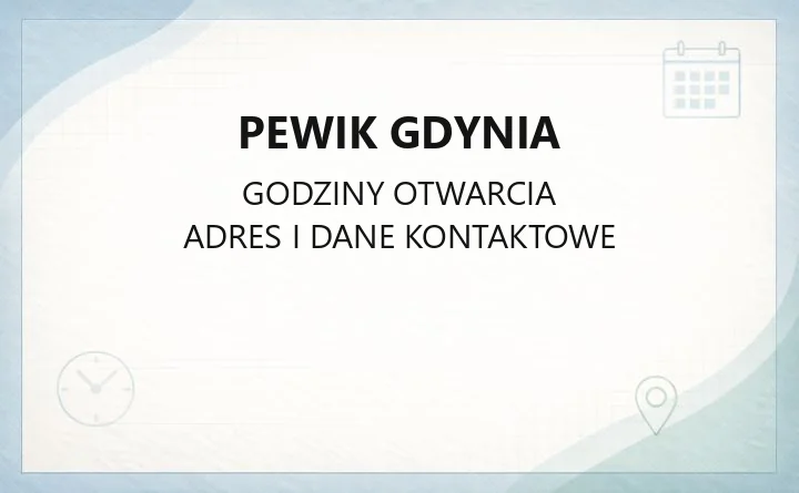 PEWIK Gdynia - kontakt, awarie, godziny otwarcia i e-BOK