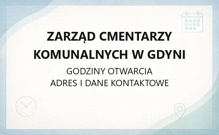 Zarząd Cmentarzy Komunalnych w Gdyni - kontakt, cmentarze, opłaty i formalności