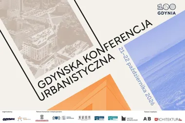 Gdyńska Konferencja Urbanistyczna „Sto lat miasta z morza i marzeń”