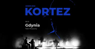 KORTEZ jesień 2026 Gdynia