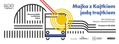 Majka z Kajtkiem jadą trajtkiem – muzyczna bajka na 100-lecie Gdyni