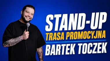 STAND-UP: BARTEK TOCZEK – trasa promocyjna w Gdyni