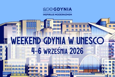 Weekend „Gdynia w UNESCO”