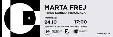 Wernisaż wystawy Marty Frej „Jako kobieta pracująca”