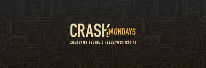CRASH Mondays w Gdyni rozbraja marketing i pokazuje jego prawdziwe kulisy