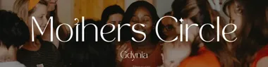 Moms Circle w Gdyni - wiosenny krąg dla mam, które chcą złapać oddech