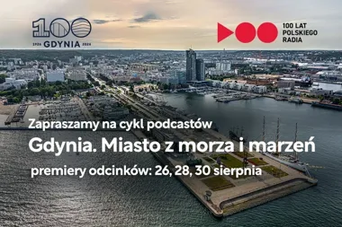 Gdynia ma własny podcast. Trzy odcinki prowadzą przez historię miasta