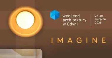 Weekend Architektury wraca do Gdyni. Ponad 50 wydarzeń pod hasłem Imagine